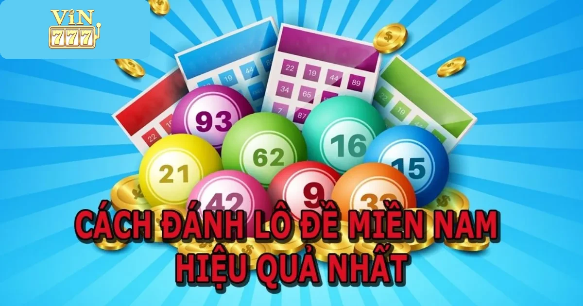 Hướng Dẫn Cá Cược Lô Đề Miền Nam Vin777 Dễ Thắng 1 Giới Thiệu Lô Đề Miền Nam Tại Vin777